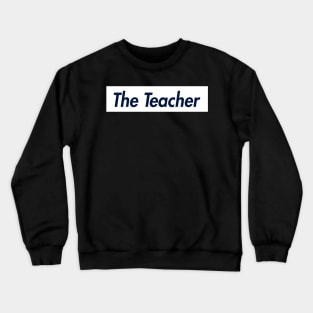 THE TEACHER SUPER LOGO Crewneck Sweatshirt